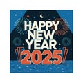 A vector design of a banner with the text happy new year2025 Royalty Free Stock Photo