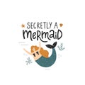 vector design with secretly a mermaid text