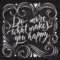 Vector Do more what makes you happy motivational poster blackboard style.