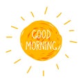 Vector Doodle Good Morning Illustration, Hand Drawn Sun and Lettering, Isolated Graphic Art.