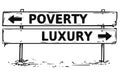 Road Block Arrow Sign Drawing of Poverty or Luxury