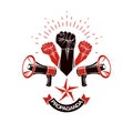 Vector emblem created with fist of strong man and loudhailers equipment. People demonstration, fighting for their rights and