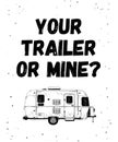 Hand drawn sketch of trailer with funny typography in black isolated on white background. Detailed vintage etching style drawing. Royalty Free Stock Photo