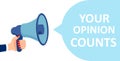 Vector of a female hand holding megaphone with your opinion counts message