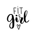 Vector fit girl lettering phrase. Modern calligraphic style. Royalty Free Stock Photo