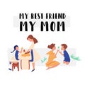 Vector Flat Banner My Best Friend is My Mom.