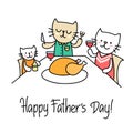 Family of cats celebrate the Happy Father`s Day with big chicken. Cartoon animal flat vector illustration