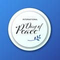 Vector flat international peace day banner template. Paper cut 3d circle frame with shadow. Black text and olive leaf illustration Royalty Free Stock Photo