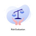 Vector flat risk evaluation business color illustration. Audit, financial and market analysis, concept. Hands holding scale