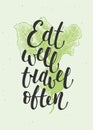 Vector food and sport motivational healthy lifestyle poster. Eat well, travel often, modern calligraphy in circle with vegetable