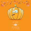 Vector funny cartoon cute orange smiling pumkin isolated on orange background. My name is pumkin vector concept