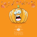 Vector funny cartoon cute orange smiling pumkin isolated on orange background. My name is pumkin vector concept