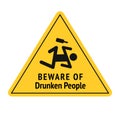 Vector funny road sign for bar or night club. Beware of drunken people. Yellow attention signs. Flat design. Royalty Free Stock Photo