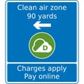 Vector graphic road sign for a clean air zone just 90 yards away. Any charges must be paid online
