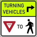 Vector graphic of a Turning Vehicles Yield to Pedestrians MUTCD highway sign. It consists of the wording Turning Vehicles, a