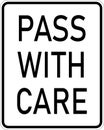 Vector graphic of a usa Pass With Care highway sign. It consists of the wording Pass With Care contained in a white rectangle Royalty Free Stock Photo