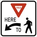 Vector graphic of a usa yield to pedestrians highway sign. It consists of the wording Yield here to, a triangular yield sign an