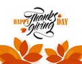 Vector greeting card with calligraphic brush lettering composition of Happy Thanksgiving Day with fall leaves. Royalty Free Stock Photo