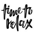Vector greeting lettering with `Time for relax` inscription
