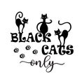 Vector Halloween illustration with quote Black Cats Only