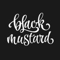 Vector hand drawn calligraphy style lettering word - Black mustard.