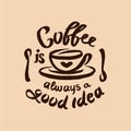Vector hand drawn Coffee quote lettering illustration composition with cup symbol Royalty Free Stock Photo