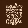 Vector hand drawn Coffee quote lettering illustration composition with cup symbol Royalty Free Stock Photo