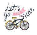 Vector hand drawn illustration with bicycle and stylish phrase - just ride.