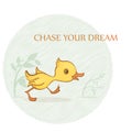 Vector hand-drawn illustration of a cute running yellow duckling with green plants, a circle and a text on a white