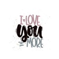 I love you more