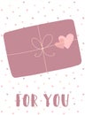 Vector hand-drawn image of the gift with hearts. Inscription for you. Illustration in pink colors for Valentine`s Day, lovers, pri