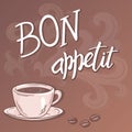 Vector hand drawn inspiration lettering quote - bon appetit - with streaming cup of coffee. Can be used as nice card or poster Royalty Free Stock Photo