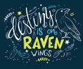 Vector hand drawn lettering with raven surrounded with curly, swirly, arrow, feather shapes