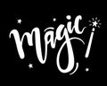 Vector hand drawn lettering of word Magic with magic wand.