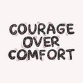 Vector hand drawn quote. Courage over comfort doodle lettering sign. Cartoon Words with doodles, dots, pink waves paper art