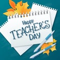 Vector hand drawn teachers day lettering greetings label - happy teachers day - with realistic paper pages, pencils and