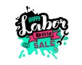 Vector hand lettering Happy labor day SALE - May Day Celebration on May 1st. Vector illustration for Greetings, Banner, Background