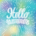 Vector hand lettering typography poster Hello summer on blurred background.