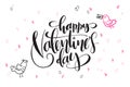 Vector hand lettering valentine`s day greetings text - happy valentine`s day - with heart shapes and birds