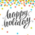 Vector hand written happy holiday phrase isolated.