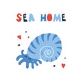 Vector handdrawn cute illustration of Nautilus or mollusc in shell with hearts and stars and sea home phrase. Concept for kids Royalty Free Stock Photo