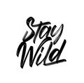 Vector handwritten calligraphic brush lettering of Stay Wild