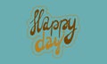 Vector handwritten happy day lettering