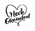 Vector handwritten lettering calligraphy family text I love Grandad on white background. Family day element t-shirt