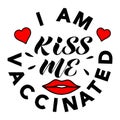 vector handwritten lettering Kiss me I am vaccinated