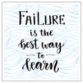 Vector handwritten lettering. Motivational text. Failure is the best way to learn. Business success social median icon