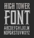 Vector handy crafted vintage label font. High tower