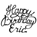 Happy birthday Eric name lettering