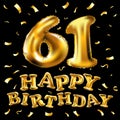 Vector happy birthday 61th celebration gold balloons and golden confetti glitters. 3d Illustration design for your greeting card,