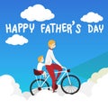 Vector of happy father`s day greeting card. father biking bicycle with his son ride on a pillion, riding over the white cloud